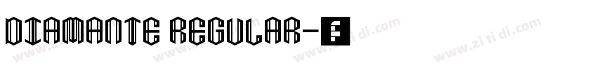 Diamante Regular字体转换 Diamante Regular字体转换